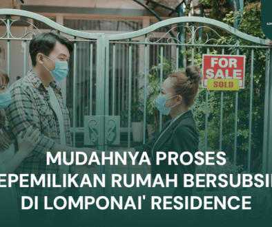 BLOG Mudahnya Proses Kepemilikan Rumah Bersubsidi di Lomponai' Residence